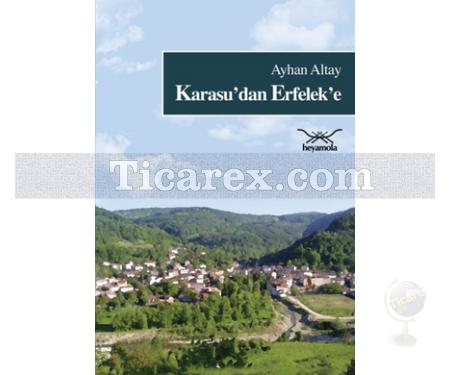 Karasu'dan Erfelek'e | Ayhan Altay - Resim 1