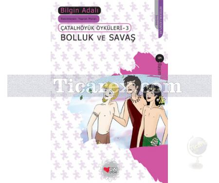 Bolluk ve Savaş | Çatalhöyük Öyküleri 3 | Bilgin Adalı - Resim 1