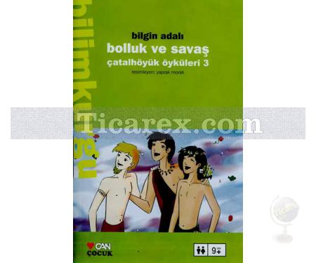 Bolluk ve Savaş | Çatalhöyük Öyküleri 3 | Bilgin Adalı - Resim 2
