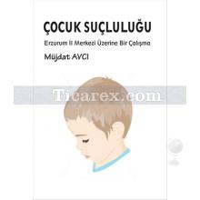 Çocuk Suçluluğu | Müjdat Avcı