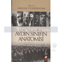 Türk Toplumunda Aydın Sınıfın Anatomisi | Orhan Türkdoğan