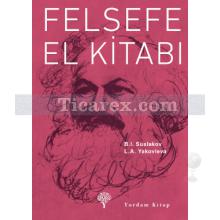 Felsefe El Kitabı | B. I. Suslakov, Y. A. Yakovleva