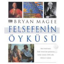 Felsefenin Öyküsü | Bryan Magee