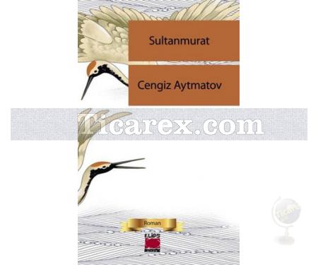 Sultan Murat | Cengiz Aytmatov - Resim 1
