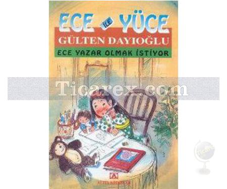 Ece ile Yüce - Ece Yazar Olmak İstiyor | Gülten Dayıoğlu - Resim 1