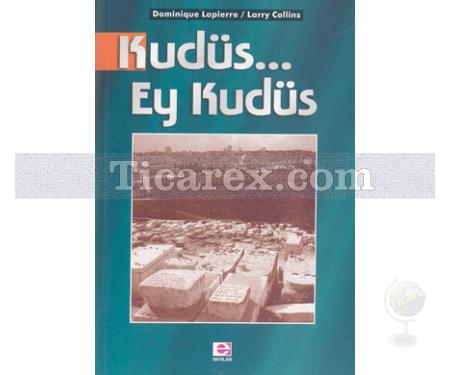Kudüs... Ey Kudüs | Dominique Lapierre, Larry Collins - Resim 1