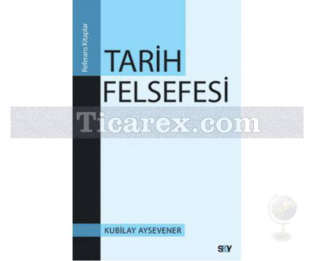 Tarih Felsefesi | Kubilay Aysevener - Resim 1