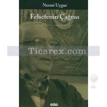 Felsefenin Çağrısı | Nermi Uygur