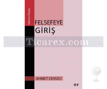 Felsefeye Giriş | Ahmet Cevizci - Resim 1