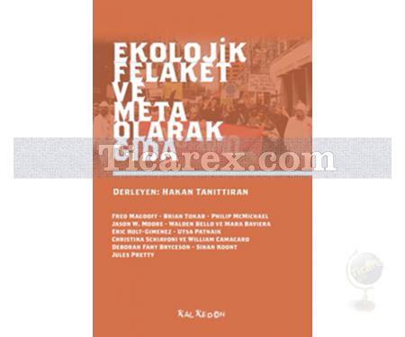 Ekolojik Felaket ve Meta Olarak Gıda | Hakan Tanıttıran - Resim 1