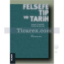 Felsefe Tıp ve Tarih | Mustakim Arıcı