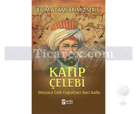 Katip Çelebi | Bilim Adamlarımız Serisi | Ali Kuzu - Resim 1