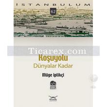 kosuyolu_dunyalar_kadar