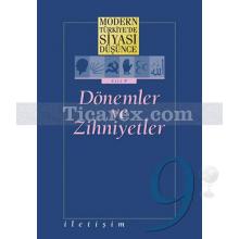 Modern Türkiye'de Siyasi Düşünce Cilt 9 / Dönemler ve Zihniyetler | Kolektif