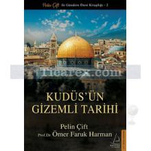 kudus_un_gizemli_tarihi