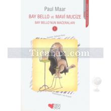 Bay Bello ve Mavi Mucize | Bay Bello'nun Maceraları 1 | Paul Maar