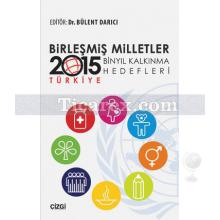 Birleşmiş Milletler Binyıl Kalkınma Hedefleri - 2015 Türkiye | Kolektif