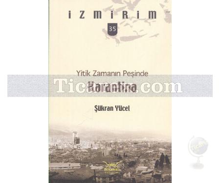 Karantina | Yitik Zamanın Peşinde | Şükran Yücel - Resim 1